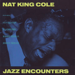 Nat King Cole Featuring Stan Kenton, Jo Stafford, Woody Herman, Johnny Mercer - Jazz Encounters