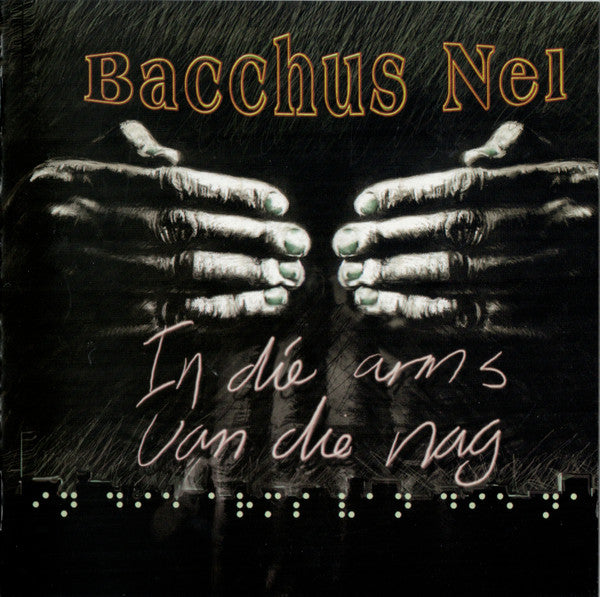 Bacchus Nel - In Die Arms Van Die Nag