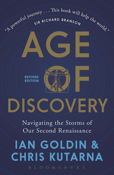Age of Discovery: Navigating the Storms of Our Second Renaissance - Ian Goldin & Chris Kutarna