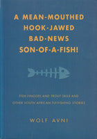 A Mean-mouthed, Hook-jawed, Bad-news, Son-of-a-fish! - Wolf Avni