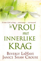 'n Vrou met Innerlike Krag Beverly LaHaye Janice Shaw Crouse