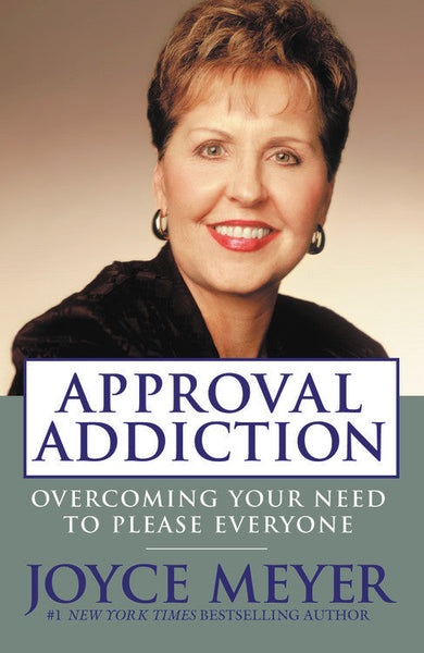 Approval Addiction - Joyce Meyer