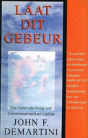 Laat dit gebeur - John F Demartini