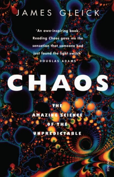 Chaos The Amazing Science of the Unpredictable - James Gleick