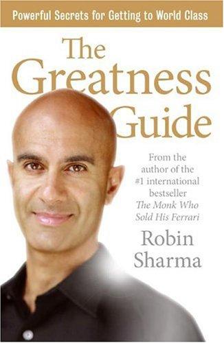 The Greatness Guide: Powerful Secrets for Getting to World Class - Robin Sharma