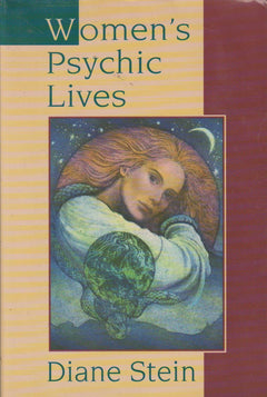 Women's Psychic Lives - Diane Stein