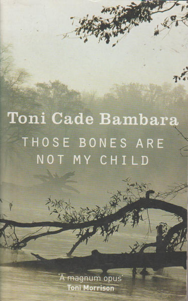 Those Bones are Not My Child - Toni Cade Bambara