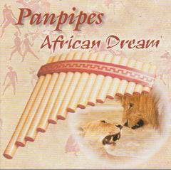 Panpipes, Shosholoza - African Dreams