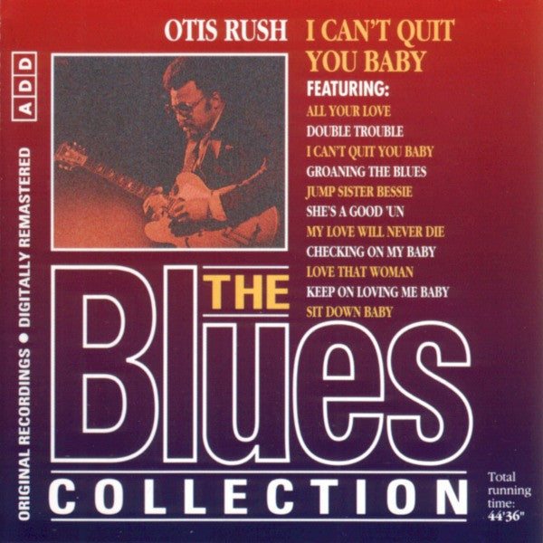Otis Rush - The Blues Collection: I Can't Quit You Baby
