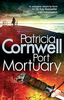 Port Mortuary - Patricia Cornwell