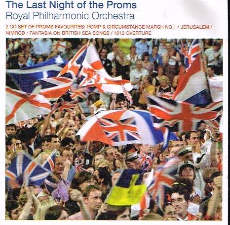 Royal Philharmonic Orchestra: Great British Orchestras - The Last Night Of The Proms