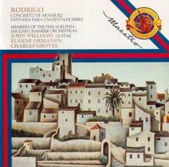 Rodrigo - John Williams, Eugene Ormandy, Charles Groves - Concierto De Aranjuez / Fantasia Para Un Gentilhombre