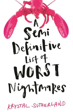 A Semi Definitive List of Worst Nightmares Krystal Sutherland