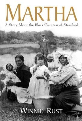 Martha: A Story about the Black Countess of Stamford - Winnie Rust