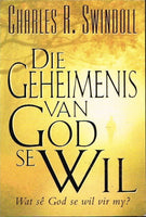 Die geheimenis van God se wil Charles R Swindoll
