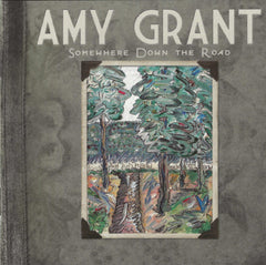 Amy Grant - Somewhere Down The Road