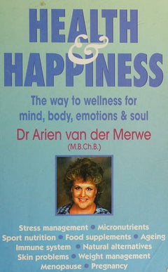 Health & Happiness - Dr Arien van der Merwe