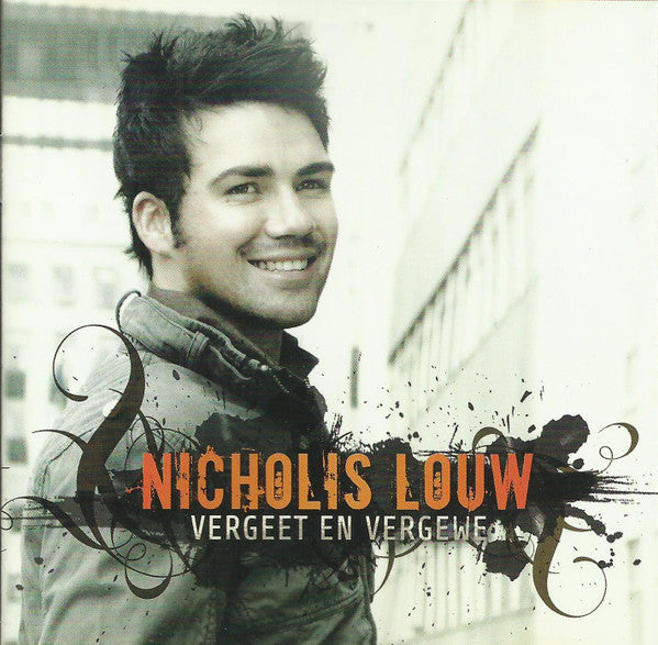 Nicholis Louw - Vergeet En Vergewe