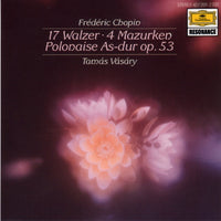 Frederic Chopin, Tamas Vasary - 17 Walzer - 4 Mazurken - Polonaise As-Dur Op. 53