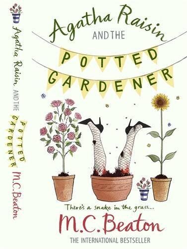 Agatha Raisin and The Potted Gardener M. C. Beaton