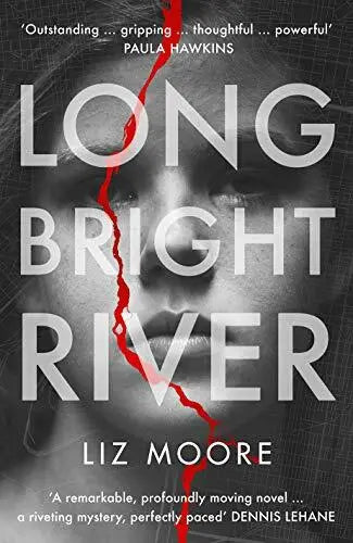 Long Bright River - Liz Moore