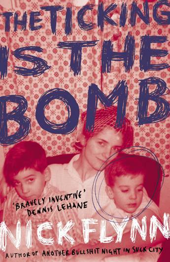The Ticking is the Bomb Nick Flynn