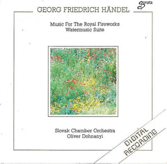 Georg Friedrich Handel, Slovak Chamber Orchestra, Oliver Dohnanyi - Music For The Royal Fireworks / Watermusic Suite