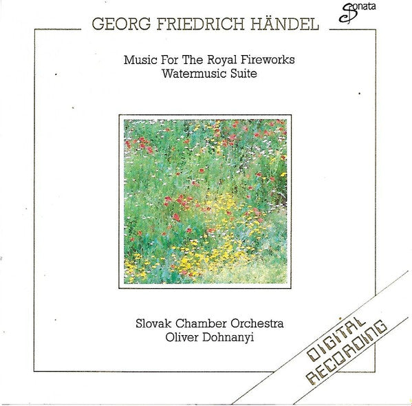 Georg Friedrich Handel, Slovak Chamber Orchestra, Oliver Dohnanyi - Music For The Royal Fireworks / Watermusic Suite