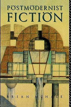 Postmodernist Fiction - Brian McHale