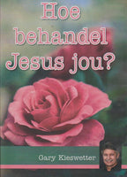 Hoe behandel Jesus jou? - Gary Kieswetter (DVD)