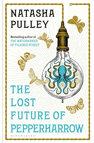 The Lost Future of Pepperharrow - Natasha Pulley