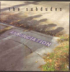 The Subdudes - Annunciation