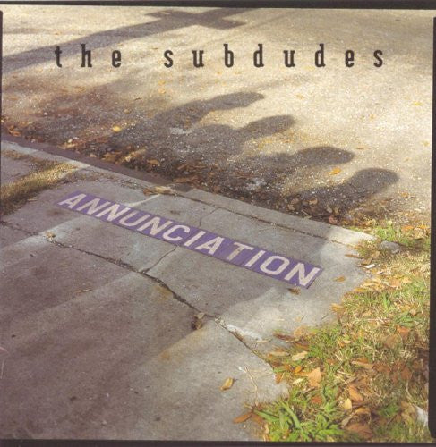 The Subdudes - Annunciation