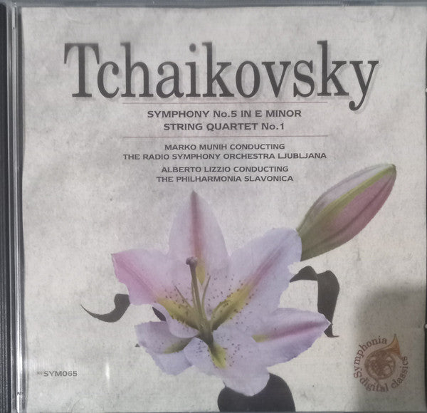 Tchaikowsky, M Munih Conducting The Radio S  Orchestra Ljubljana / Alberto Lizzio Conducting The Philharmonia Slavonica - Symphony Ndeg. 5 In E Minor