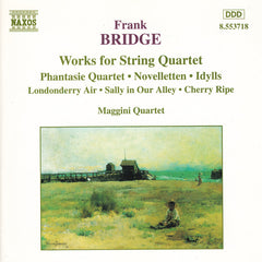 Frank Bridge - Maggini Quartet - Works For String Quartet