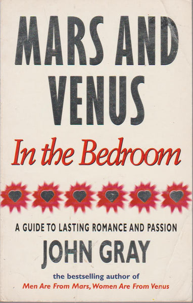 Mars and Venus in the Bedroom: A Guide to Lasting Romance and Passion - John Gray