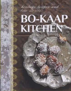 Bo-Kaap Kitchen Heritage Recipes and True Stories Craig Fraser Maggie Mouton