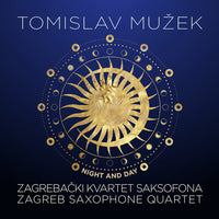 Tomislav Muzek, Zagreb Saxophone Quartet - Night and Day