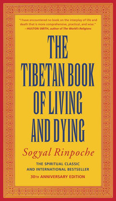 The Tibetan Book of Living and Dying - Sogyal Rinpoche