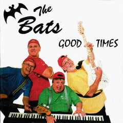 The Bats - Good Times