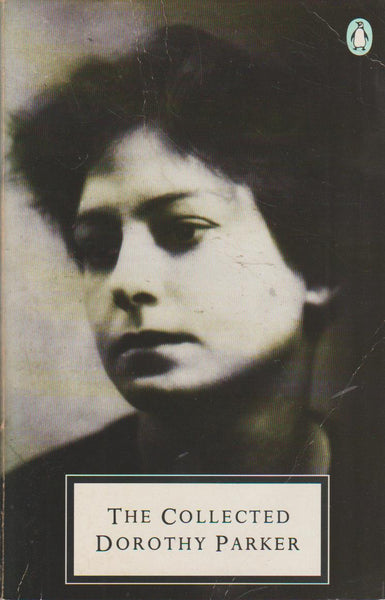 The Collected Dorothy Parker - Dorothy Parker