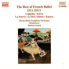 Leo Delibes, Slovak Radio Symphony Orchestra (Bratislava), Ondrej Lenard - The Best Of French Ballet - Coppelia, Sylvia, La Source