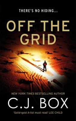 Off the Grid - C.J. Box