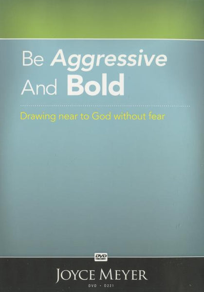 Be Aggressive And Bold - Joyce Meyer (DVD)