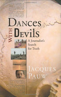 Dances with Devils: A Journalist's Search for Truth Jacques Pauw