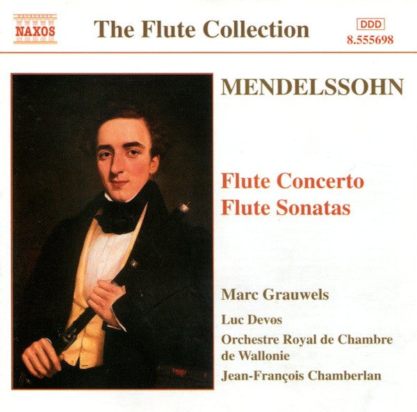 Mendelssohn, Marc Grauwels, Luc Devos, Orchestre Royal de Chambre de Wallonie, Jean-Francois Chamberlan - Flute Concerto / Flute Sonatas