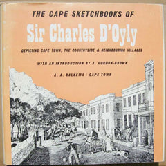 The Cape Sketchbooks of Sir Charles D'Oyly intro by A Gordon-Brown