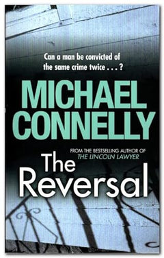 The Reversal - Michael Connelly