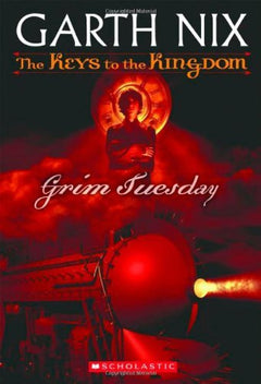 Grim Tuesday - Garth Nix