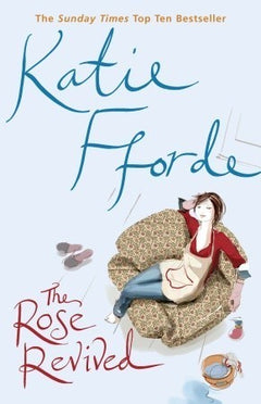 The Rose Revived Katie Fforde